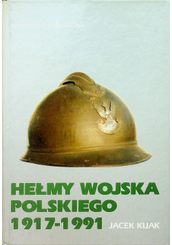 Hełmy Wojska Polskiego 1917-1991