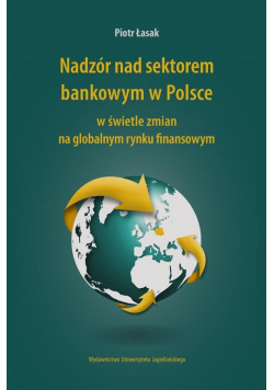Nadzór nad sektorem bankowym w Polsce...