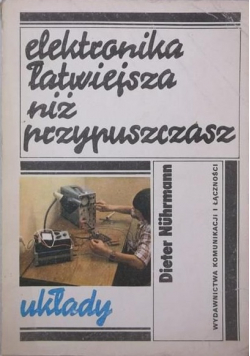Elektronika łatwiejsza niż przypuszczasz ,układy