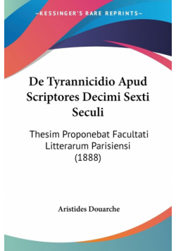 De Tyrannicidio Apud Scriptores Decimi Sexti Seculi