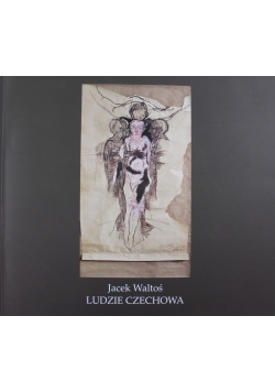 Ludzie Czechowa + Autograf Waltoś