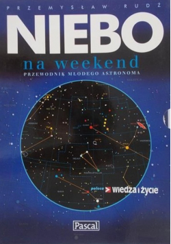 Niebo na weekend. Przewodnik młodego astronoma