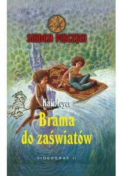 Siedem Pieczęci Tom 9 Brama do zaświatów