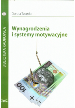D. - Wynagrodzenia i systemy motywacyjne