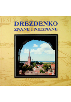 Drezdenko znane i nieznane