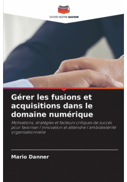 Gérer les fusions et acquisitions dans le domaine numérique