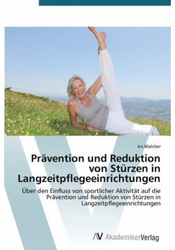 Prävention und Reduktion von Stürzen in Langzeitpflegeeinrichtungen