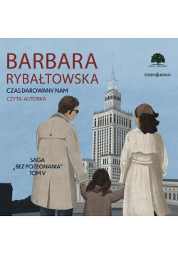 Saga BEZ POŻEGNANIA. Tom 5. Czas darowany nam