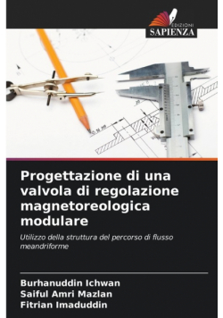 Progettazione di una valvola di regolazione magnetoreologica modulare