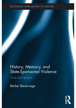 History, Memory, and State-Sponsored Violence