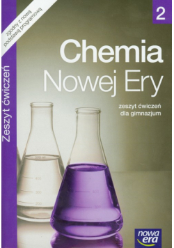 Chemia Nowej Ery 2 Zeszyt ćwiczeń. Gimnazjum