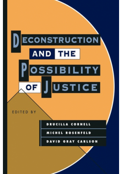 Deconstruction and the Possibility of Justice
