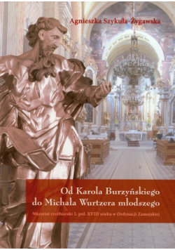 Od Karola Burzyńskiego do Michała Wurtzera młodszego