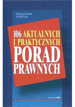 106 aktualnych i praktycznych porad prawnych