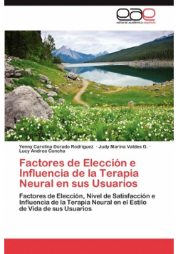 Factores de Eleccion E Influencia de La Terapia Neural En Sus Usuarios