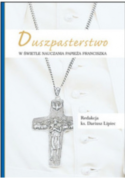 Duszpasterstwo w świetle nauczania papieża Franciszka