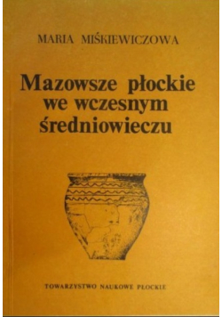 Mazowsze płockie we wczesnym średniowieczu