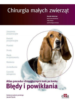 Chirurgia małych zwierząt. Błędy i powikłania