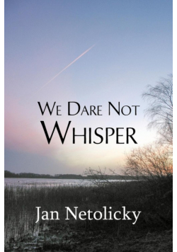 We Dare Not Whisper