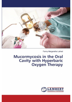 Mucormycosis in the Oral Cavity with Hyperbaric Oxygen Therapy