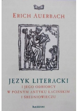 Język literacki i jego odbiorcy w późnym antyku łacińskim i średniowieczu