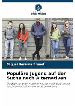 Populäre Jugend auf der Suche nach Alternativen