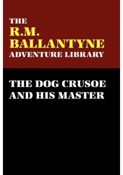 The Dog Crusoe and His Master
