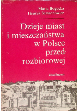 Dzieje miast i mieszczaństwa w Polsce przed rozbiorowej