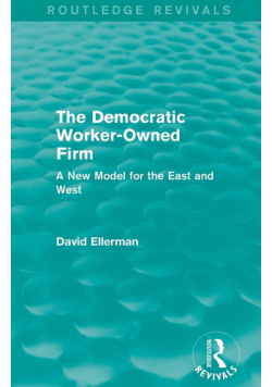 The Democratic Worker-Owned Firm (Routledge Revivals)