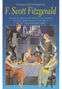 Fitzgerald F. Scott - The Collected Works of F. Scott Fitzgerald