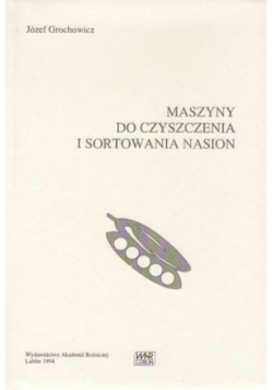 Maszyny do czyszczenia i sortowania nasion