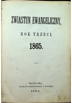 Zwiastun Ewangeliczny Rok trzeci i czwarty 1865  i 1866 r.