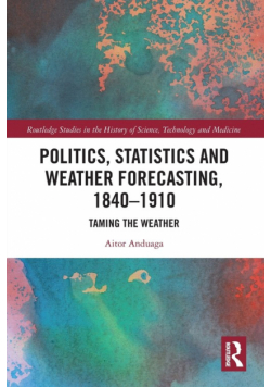 Politics, Statistics and Weather Forecasting, 1840-1910