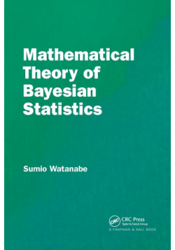Mathematical Theory of Bayesian Statistics
