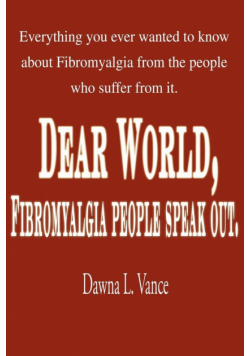 Dear World, Fibromyalgia People Speak Out.
