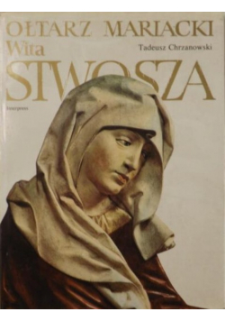 Ołtarz Mariacki Wita Stwosza