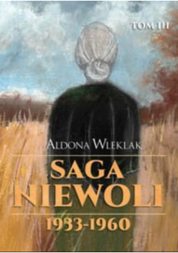 Saga niewoli 1933- 1960 Tom 3