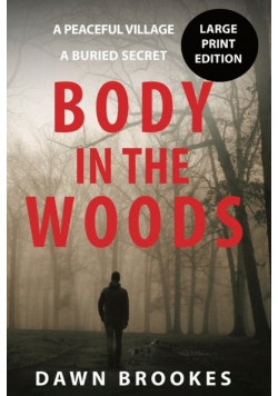 Body in the Woods Large Print Edition