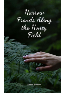 Narrow Fronds Along the Honey Field