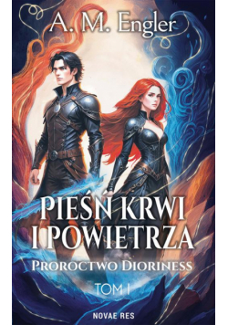 Pieśń krwi i powietrza. Tom I: Proroctwo Dioriness