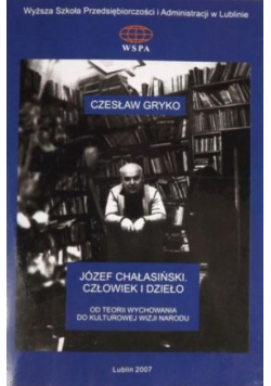 Józef Chałasiński Człowiek i dzieło