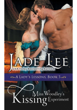 Miss Woodley's Kissing Experiment (A Lady's Lessons, Book 3)