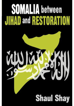 Somalia Between Jihad and Restoration