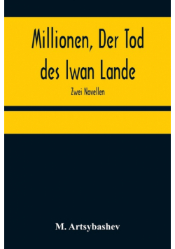 Millionen, Der Tod des Iwan Lande