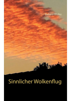 Sinnlicher Wolkenflug