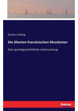Die ältesten französischen Mundarten