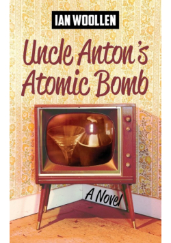 Uncle Anton's Atomic Bomb