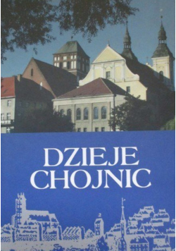 Dzieje Chojnic