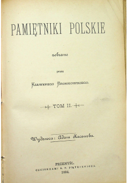 Pamiętniki polskie Tom I i II ok 1883 r.