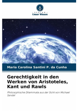 Gerechtigkeit in den Werken von Aristoteles, Kant und Rawls